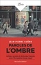 Jean-Pierre Guéno - Paroles de l'ombre - Lettres, carnets et récits des Français sous l'Occupation 1939-1945.