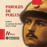 Jean-Pierre Guéno et  Collectif - Paroles de poilus. Lettres et carnets du front (1914-1918).