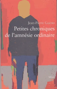 Petites chroniques de l'amnésie ordinaire