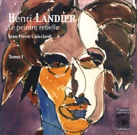 Henri Landier, le peintre rebelle - Tome 1.pdf