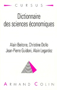 Jean-Pierre Guidoni et Alain Beitone - Dictionnaire Des Sciences Economiques. 2eme Edition Revue Et Augmentee, 2eme Tirage.