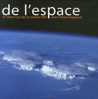 Jean-Pierre Haigneré - De l'espace.