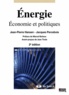 Jean-Pierre Hansen et Jacques Percebois - Energie - Economie et politiques.