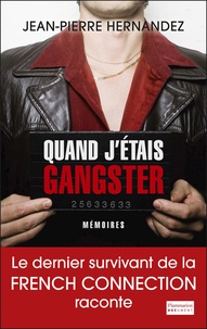 Jean-Pierre Hernandez et Christophe Chabbert - Quand j'étais gangster.