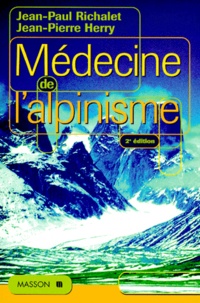 Jean-Pierre Herry et Jean-Paul Richalet - Medecine De L'Alpinisme. 2eme Edition.