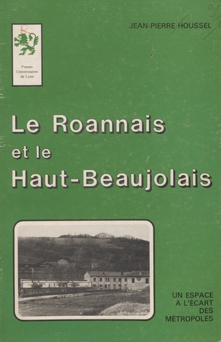 Le Roannais et le Haut-Beaujolais  Tome 1