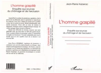 L'homme gaspillé