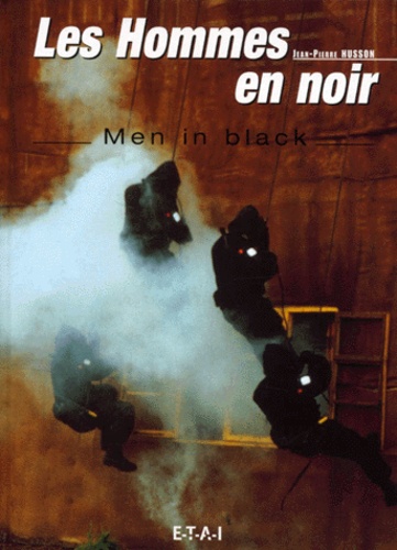 Jean-Pierre Husson - Les Hommes En Noir. Men In Black.