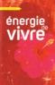 Jean-Pierre Hutin et Evelyne Leret - Energie de vivre.