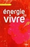 Jean-Pierre Hutin et Evelyne Leret - Energie de vivre.