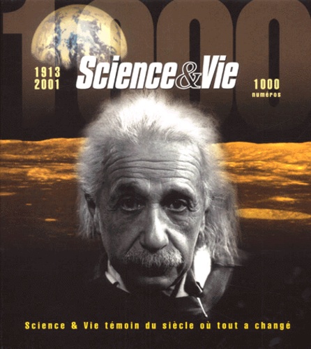 Jean-Pierre Icikovics et  Collectif - Science & Vie, Temoin Du Siecle Ou Tout A Change Coffret 2 Volumes : Tome 1, 1913-1945. Tome 2, 1946-2001.