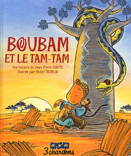 Jean-Pierre Idatte et Michel Trublin - Boubam et le tam-tam. 1 CD audio