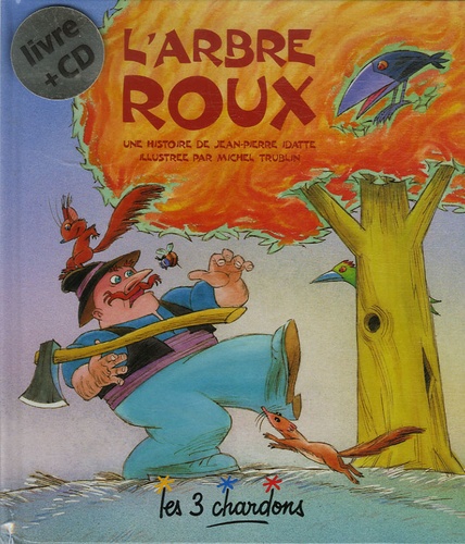 Jean-Pierre Idatte et Michel Trublin - L'Arbre Roux. 1 CD audio