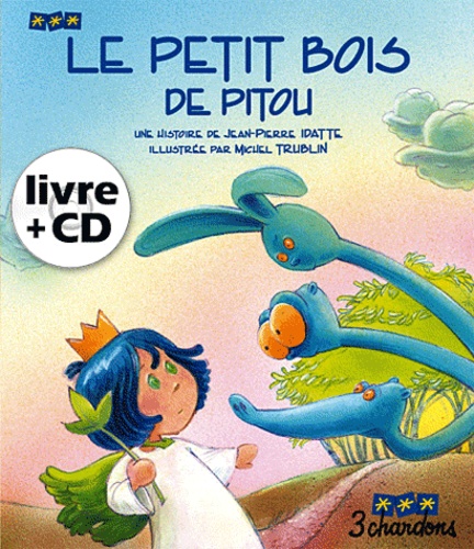 Jean-Pierre Idatte - Le Petit Bois de Pitou. 1 CD audio