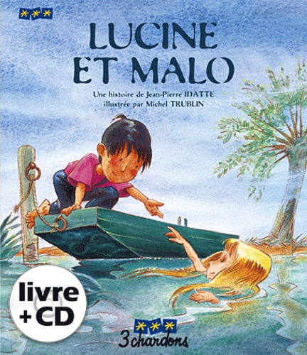 Jean-Pierre Idatte - Lucine et Malo. 1 CD audio