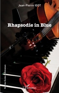 Jean-Pierre Igot - Rhapsodie in Blue.