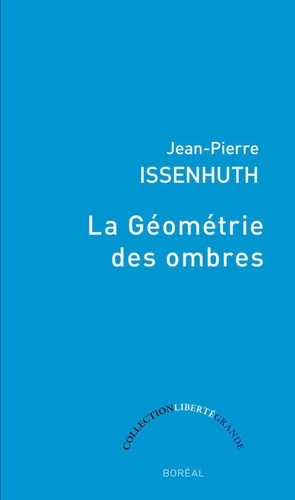 Jean-Pierre Issenhuth - La géométrie des ombres.