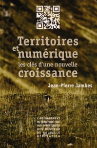 Territoires et numérique : les clés d'une nouvelle croissance