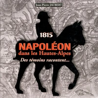 1815 Napoléon dans les Hautes-Alpes