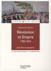 Jean-Pierre Jessenne - Révolution et Empire (1783-1815).