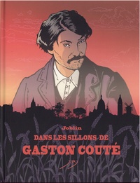 Jean-Pierre Joblin - Dans les sillons de Gaston Couté.