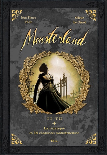 Monsterland. Tome 1 - tome 2, plus La perruque et 14 chansons monstrueuses  avec 1 CD audio