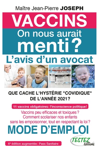 Jean-Pierre Joseph - Vaccins on nous aurait menti ? L'avis d'un avocat.