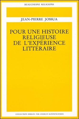 Jean-Pierre Jossua - Pour Une Histoire Religieuse De L'Experience Litteraire Tome 3. Dieu Au 19eme Et 20eme Siecles.