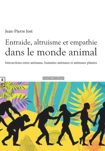 Entraide, altruisme et empathie dans le monde... de Jean-Pierre Jost -  Grand Format - Livre - Decitre