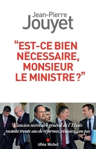 Jean-Pierre Jouyet - "Est-ce bien nécessaire, Monsieur le Ministre ?".