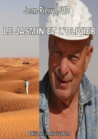 Jean-Pierre Jub - Le jasmin et l'olivier.