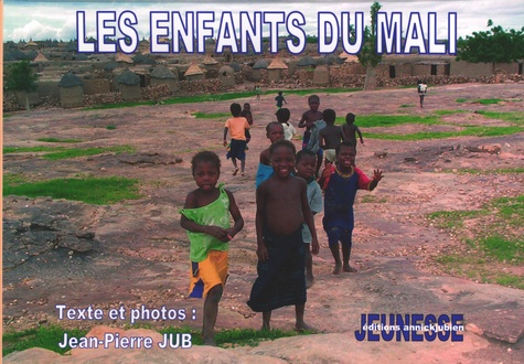 Jean-Pierre Jub - Les enfants du Mali.