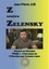 Z contre Zelensky. La guerre en Ukraine Tome 1, L'invasion de l'Ukraine par l'armée russe (24 février 2022 - 31 août 2022)
