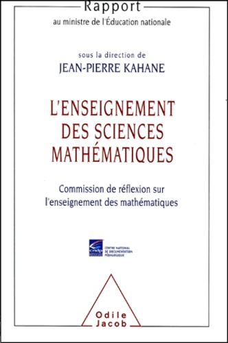Jean-Pierre Kahane - L'Enseignement Des Sciences Mathematiques. Commission De Reflexion Sur L'Enseignement Des Mathematiques.
