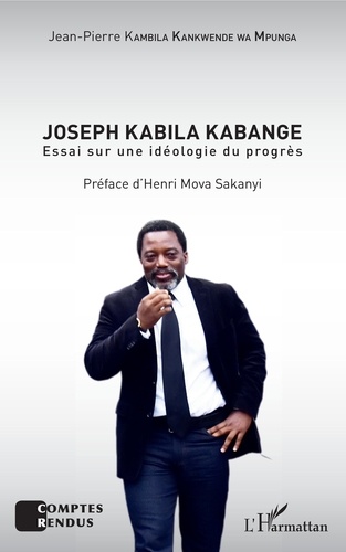 Joseph Kabila Kabange. Essai sur une idéologie du progrès