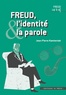 Jean-Pierre Kamieniak - Freud, l'identité et la parole.