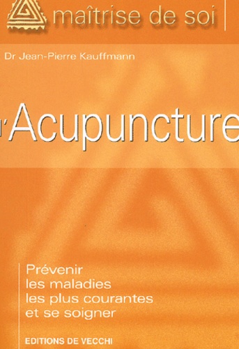 Jean-Pierre Kauffmann - L'Acupuncture.