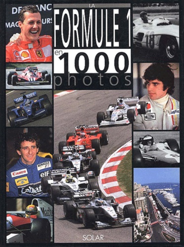 Jean-Pierre Lacour et Renaud de Laborderie - La Formule 1 en 1000 photos.