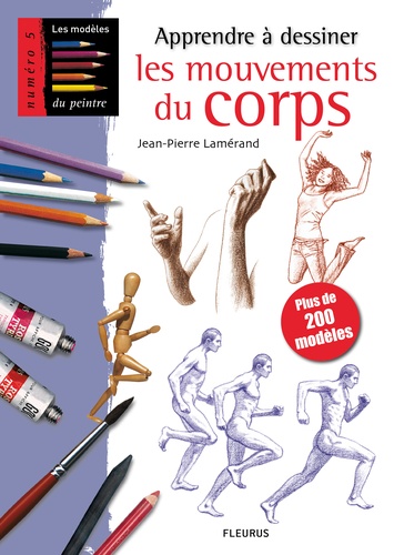 Jean-Pierre Lamérand - Apprendre à dessiner les mouvements du corps.