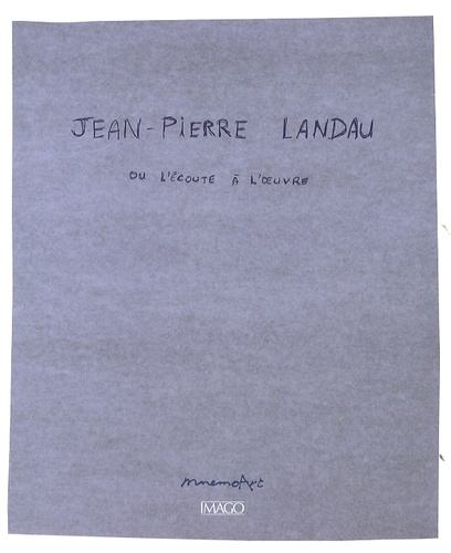 Jean-Pierre Landau - Jean-Pierre Landau ou l'écoute à l'oeuvre.