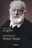 Jean-Pierre Langellier - Dictionnaire Victor Hugo.