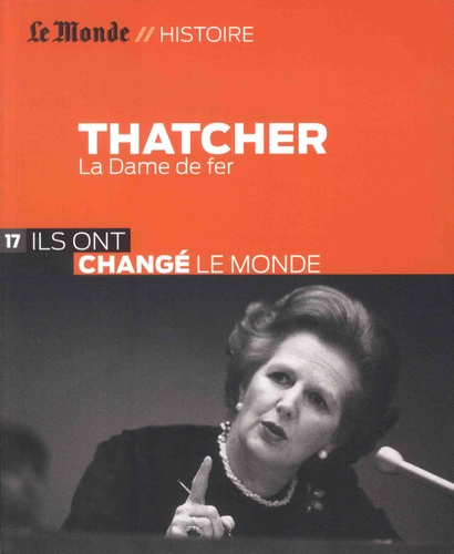 Jean-Pierre Langellier - Thatcher - La Dame de fer.
