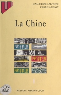 Jean-Pierre Larivière et Pierre Sigwalt - La Chine.