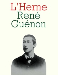 Jean-Pierre Laurant et Paul Barbanegra - Cahier de L'Herne n° 49 : René Guénon.