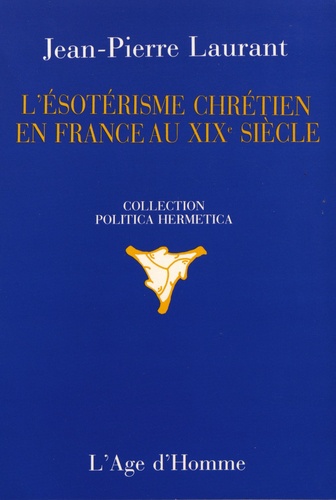 L'ésotérisme chrétien en France au XIXe siècle