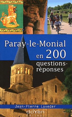 Jean-Pierre Laveder - Paray-le-Monial en 200 questions-réponses.