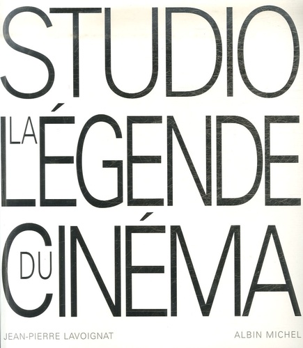 Jean-Pierre Lavoignat - Studio - La légende du cinéma.