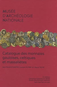 Jean-Pierre Le Dantec et Laurent Olivier - Catalogue des monnaies gauloises, celtiques et massaliètes.