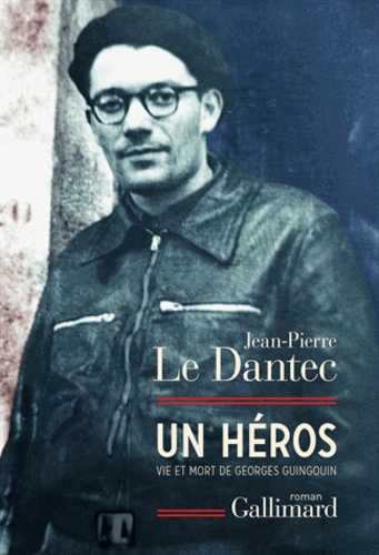 Un héros. Vie et mort de Georges Guingouin