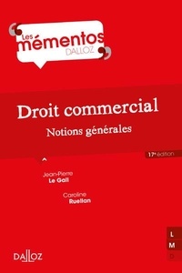 Jean-Pierre Le Gall et Caroline Ruellan - Droit commercial - Notions générales.